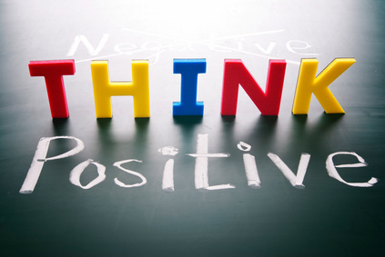 Think positive, do not negative